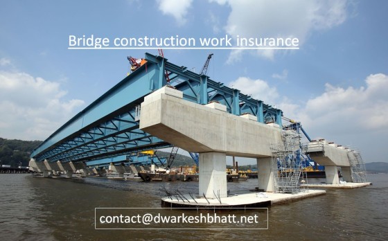 Bridge construction work insurance