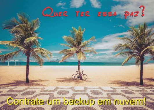 Backup em nuvem... e sua vida em paz!