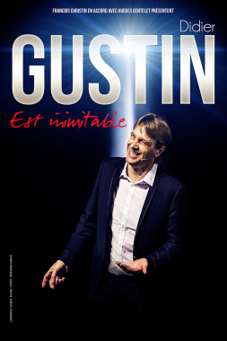 Dernière affiche de spectacle de Didier Gustin