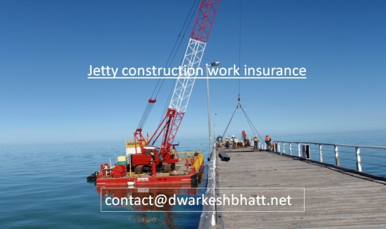 Jetty construction work insurance