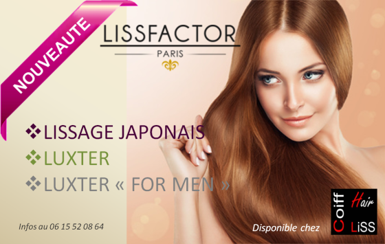 NOUVEAUTE 2016 !

Lissage japonais et lissage Luxter de Lissfactr enfin disponible chez COIFF HAIR LISS.