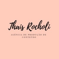 Thais Rocholi Produção De Conteúdo