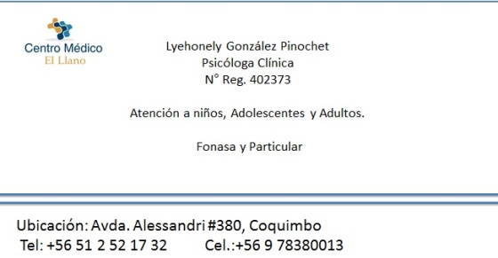 Centro Medico El Llano:

Psicóloga Clínica

Atención a Niños, Adolescentes y Adultos.

de Lunes a Viernes

Atención Fonasa y Particular.

F: 51 2 52 17 32