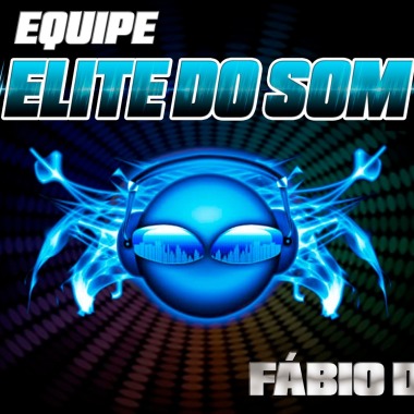 "Equipe Elite Do Som" Contrate Djs.