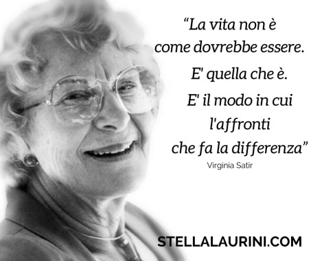 La vita è quella che è. E' come l'affronti che fa la differenza