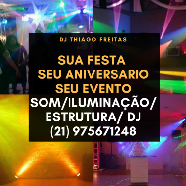 Dj Thiago Freitas (Som / Iluminação / Estruturas.)