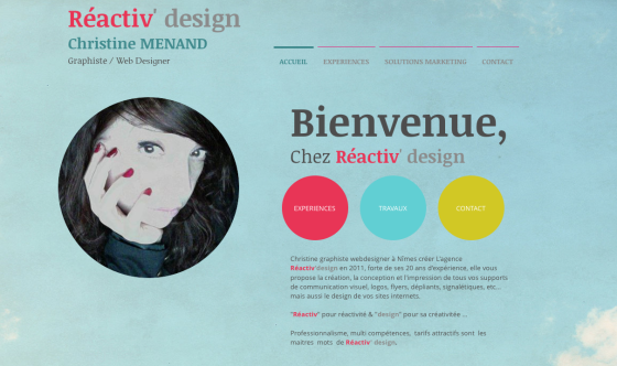 Christine graphiste webdesigner à Nîmes créer L'agence  Réactiv'design en 2011, forte de ses 20 ans d'expérience, elle vous  propose la création, la conception et l'impression de tous vos supports de communication visuel, logos, flyers, dépliants, signalétiques, etc... mais aussi le design de vos sites internets.

 

"Réactiv" pour réactivité & "design" pour sa créativitée ...
 

Professionnalisme, multi compétences,  tarifs attractifs sont  les maitres  mots  de Réactiv' design.