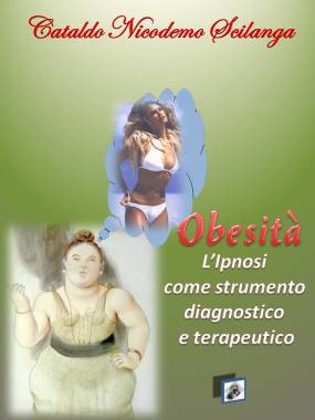 Obesità- L'ipnosi come strumento diagnostico e terapeutico (PRIMA DI COPERTINA).jpg